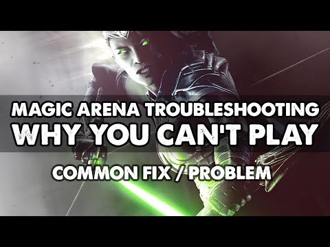 Why Can't I Play Magic Arena? Common Fix & Problem Resolved