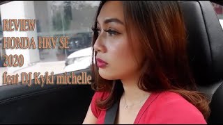 Beli Honda HRV feat DJ Kyki michelle | Review Honda HRV |CK Magazine