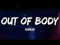 Khalid - out of body (Lyrics)