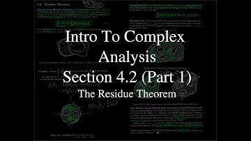 Intro To Complex Analysis - Section 4.2 (Part 1) The Residue Theorem