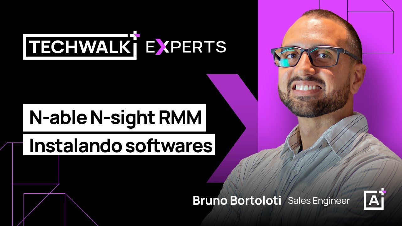 N-able N-sight RMM: Instalando Softwares - TechWalk Experts - YouTube