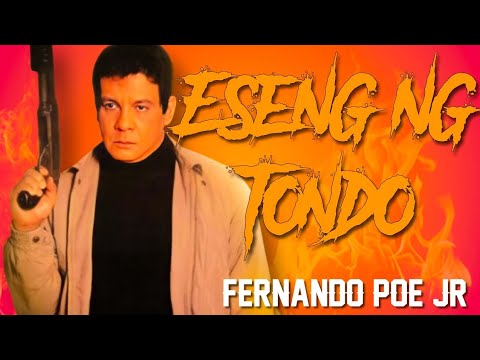 Eseng ng Tondo   Fernando Poe Jr