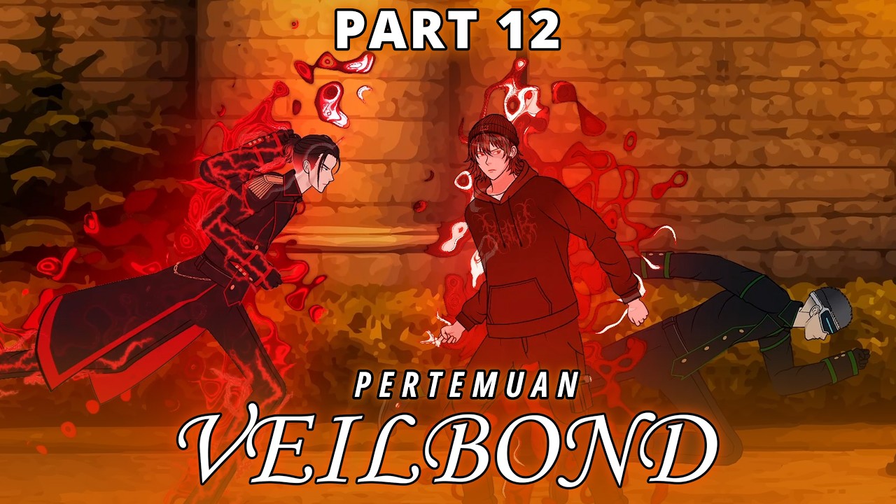 PERTEMUAN VEILBOND PART 12 - Animasi Series Indonesia