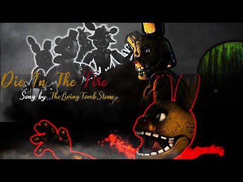 Die in the fire collab [Sfm/Fnaf] {Late 6K special}