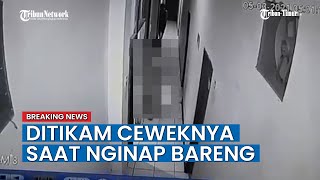 VIDEO Detik-detik Selebgram Makassar Ditikam oleh Ceweknya saat Nginap Bareng di Wisma Topaz