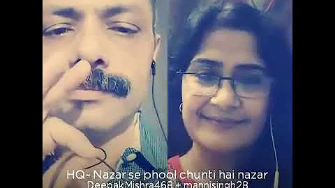 Nazar se phool chunti hai Nazar- Ahista ahista