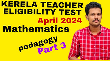KTET CATEGORY 3 MATHEMATICS APRIL 2024 | PEDAGOGY QUESTIONS PART 3 | KTET PYQ |KTET MATHEMATICS