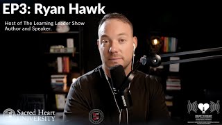 Hati ke Hati | Episode 3: Ryan Hawk, Pembawa Acara The Learning Leader Show, Penulis dan Pembicara