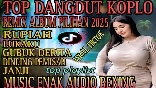 RUPIAH‼️REMIX DANGDUT KOPLO ALBUM PILIHAN/TOP KOPLO 2025