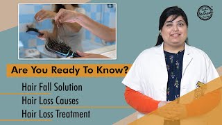 Are You Ready To Know Hair Fall Solution? | Hair Loss Causes | Hair Loss Treatment |Dr Nivedita Dadu