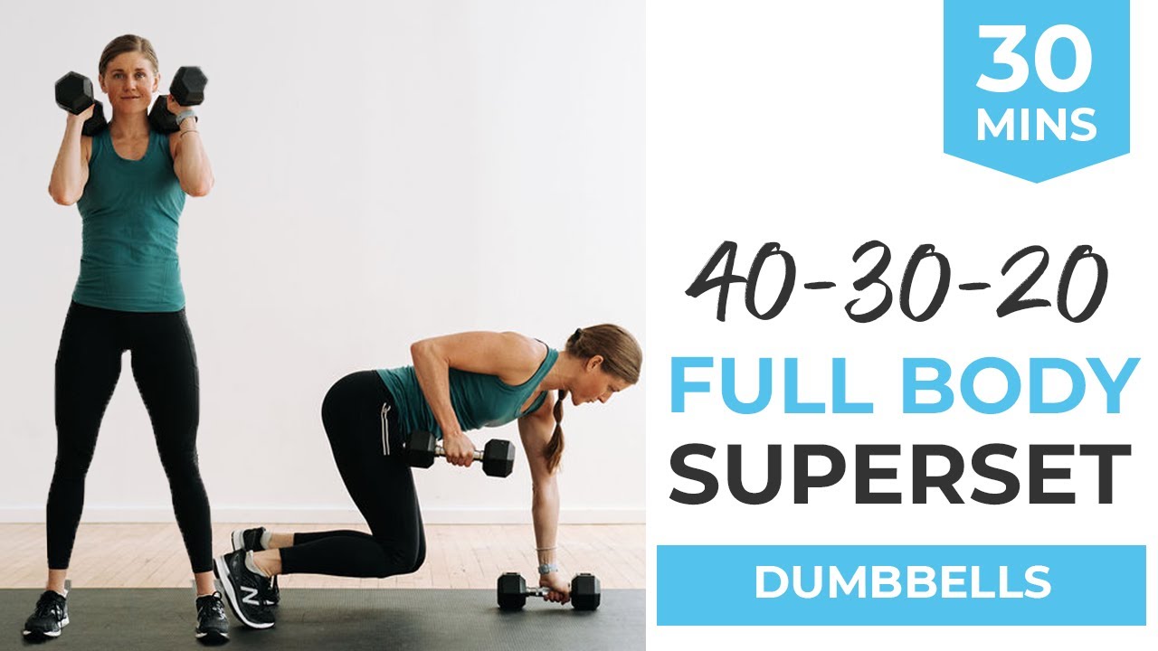 30 Minute Dumbbell Hiit Workout Full Body Superset Workout 40 30 20 Timed Intervals Youtube