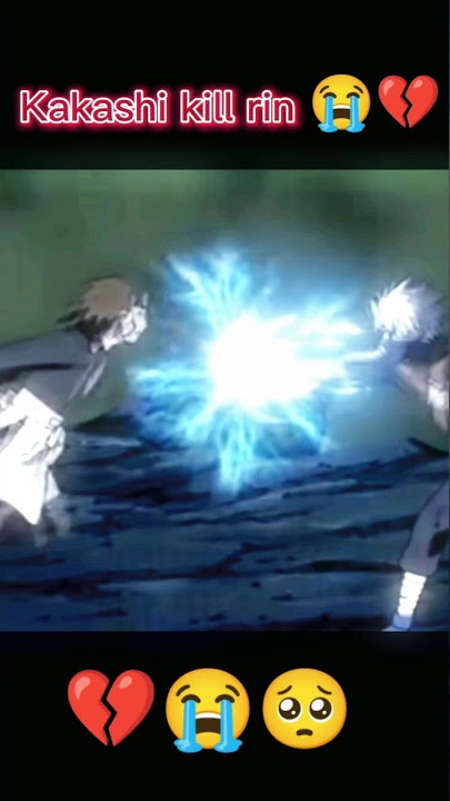 🥺Kebenaran di balik kematian Rin 💔😭 || Kakashi membunuh Rin 💔#shorts #anime #trending