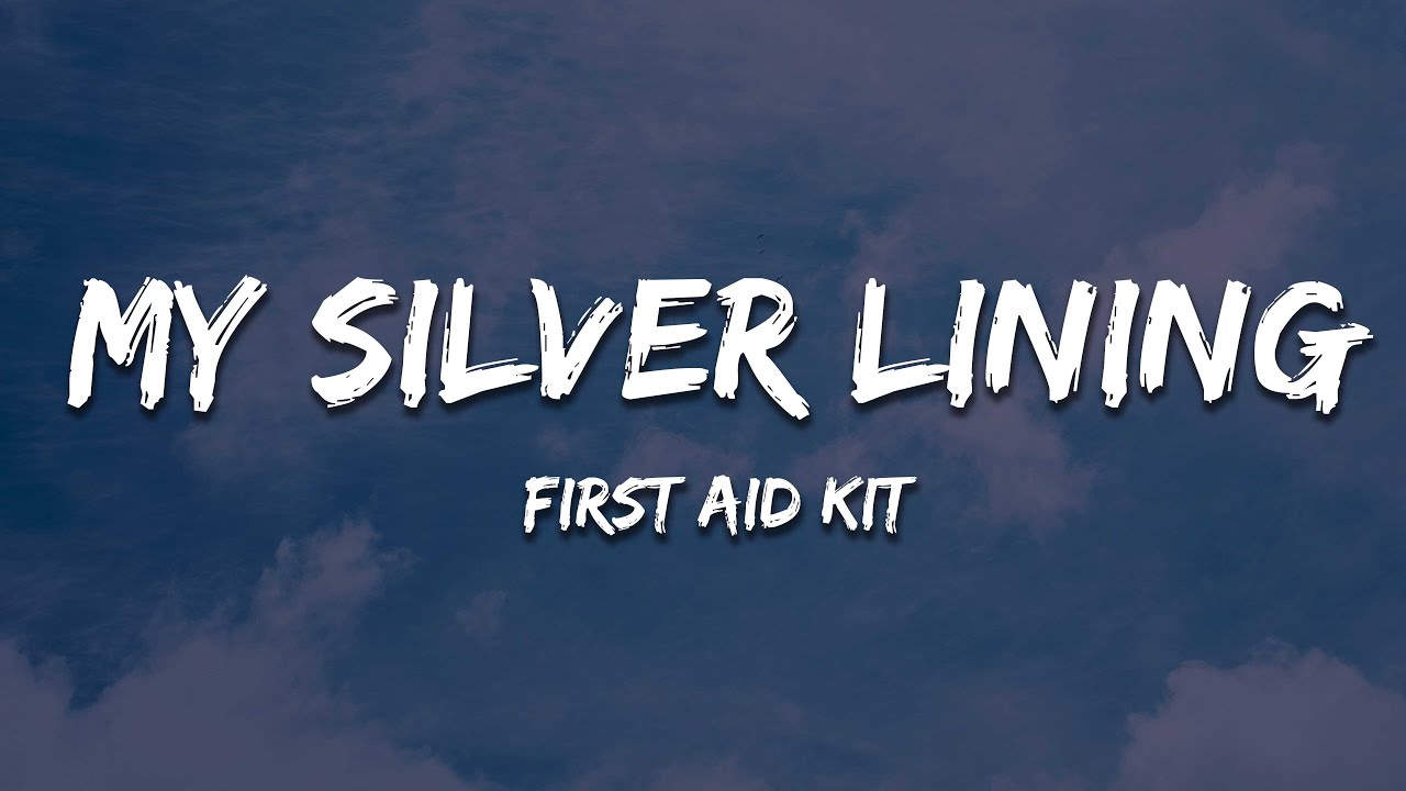 First Aid Kit - My Silver Lining (Lyrics) 