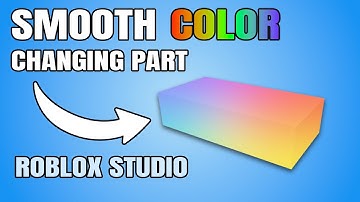 Smooth Color Changing Part | Roblox Studio Tutorial