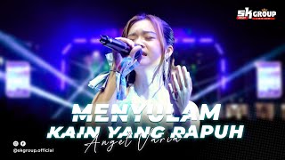 SK Group | ANGEL VARIA - MENYULAM KAIN YANG RAPUH