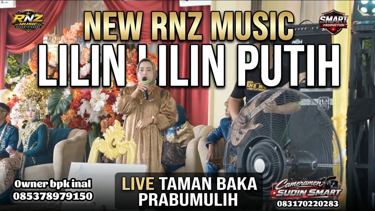 LILIN PUTIH !!NEW RNZ MUSIC ENTERTAINMENT!!LIVE TAMAN BAKA PRABUMULIH