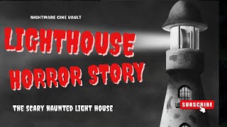 “He Never Left The Lighthouse | Real Horror Story” #horror