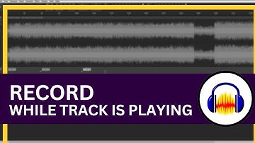 How to Record in Audacity While Track Is Playing