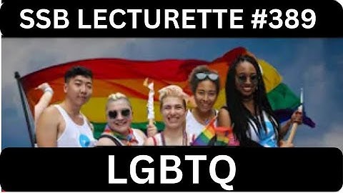 || LGBTQ Community , Explained || Most important SSB LECTURETTE #389 || SSB INTERVIEW || SSB CRACK