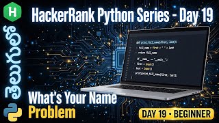 Hacker Rank Python  Series for Beginners in Telugu | Day 19