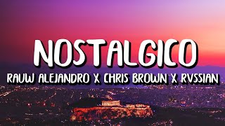 Rauw Alejandro x Chris Brown x Rvssian - Nostálgico 1 hour lyrics