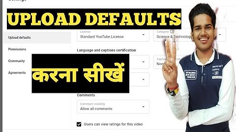 What is Upload Defaults On Youtube | Youtube Upload Default Settings Hindi