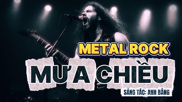 Mưa Chiều - Phiên Bản Metal Rock Cover [ Suno Ai 2025 - Nghe Là Nghiền ]
