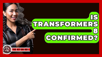 Is Transformers 8 Confirmed? - The Action Reel