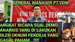 Brutal Demo anarkis OKNUM pekerja MOROSI !! General manager Pt vdni angkat bicara