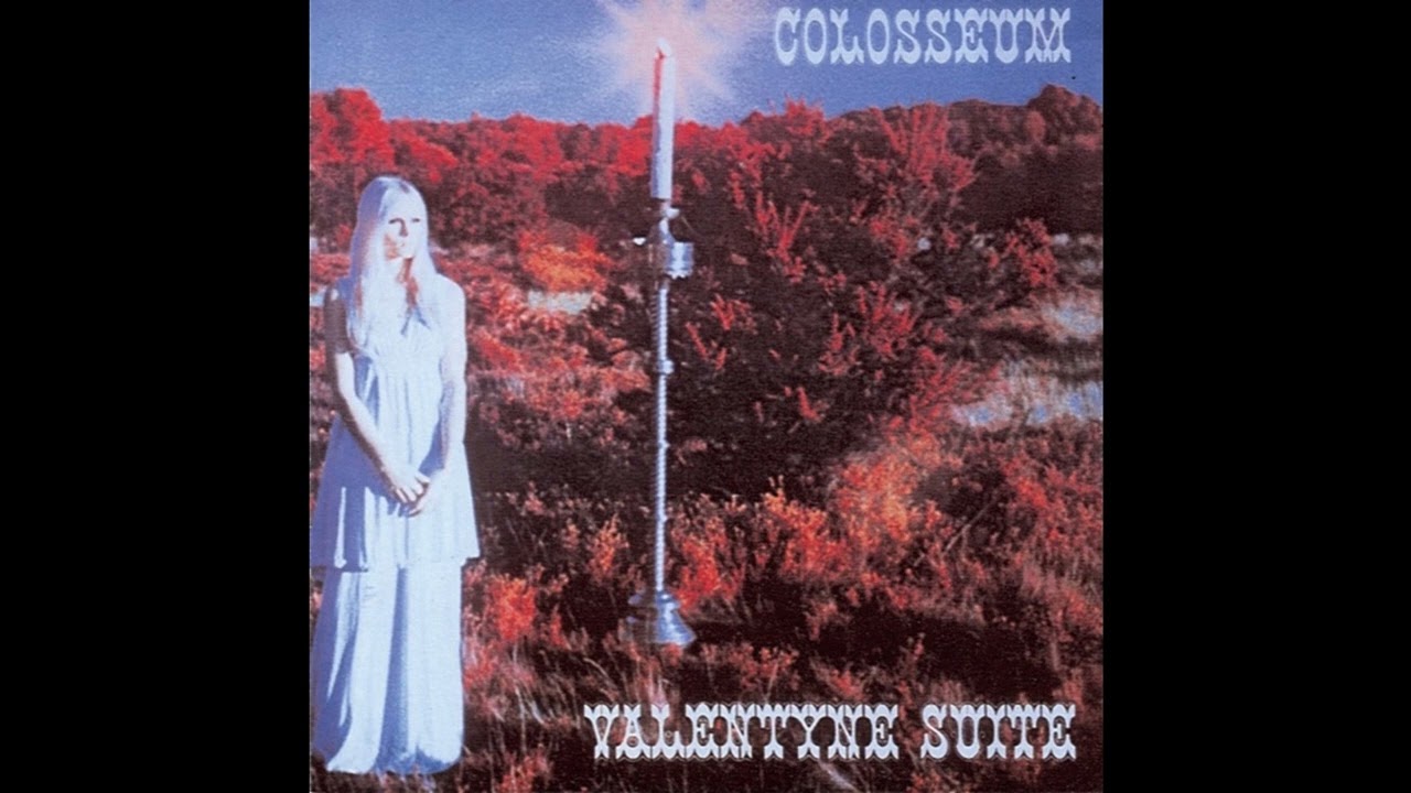 VALENTYNE SUITE/COLOSSEUM/未開封 Colosseum - Valentyne Suite (Full Album) - YouTube