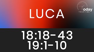 Luca 18:18-43; 19:1-10 | Itinerar Biblic