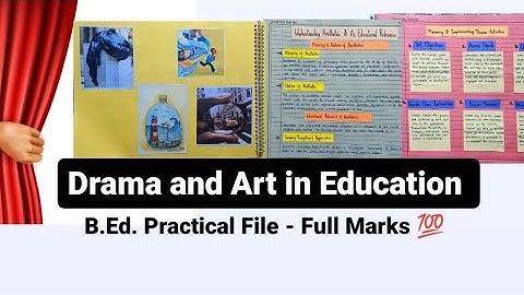 Drama And Art in Education | B.Ed. Practical File