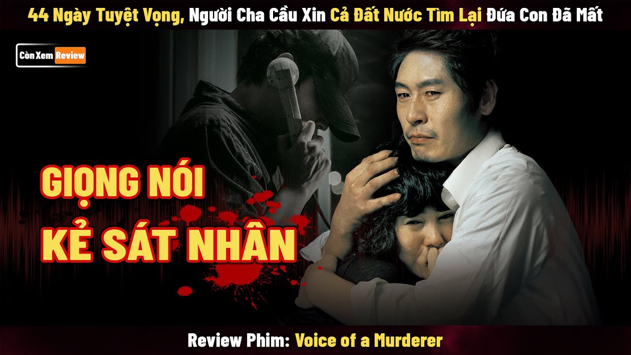 [Review Phim] 44 Ngày Tuyệt Vọng, Vụ Án Mất Tích 35 Năm Chưa Có Lời GIải | Voice of a Murderer