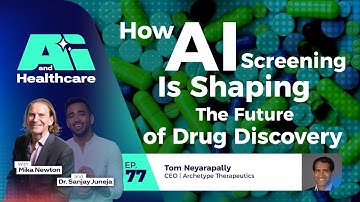 How AI Screening Is Shaping the Future of Drug Discovery?—with Tom Neyarapally and Mika Newton