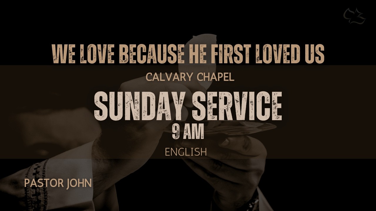 We Love because He first Loved us