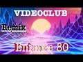 VIDEOCLUB Enfance 80 - electro pop 2020 remix