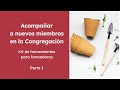 Acompañar a nuevos miembros en la congregación