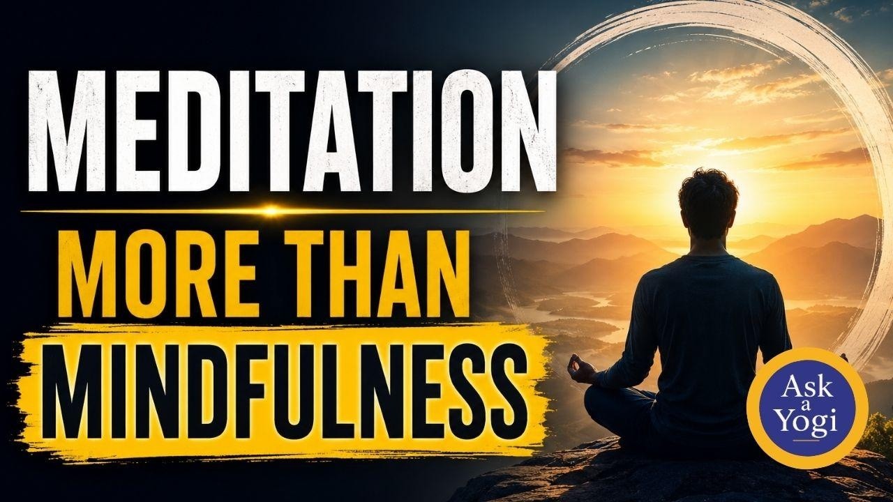 MEDITATION MORE THAN MINDFULNESS