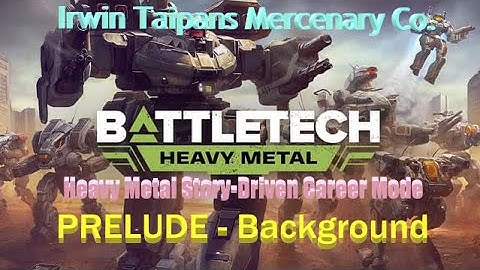BATTLETECH Heavy Metal Career Mode: Irwin Taipans: Prelude - Setting Up