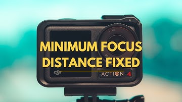 DJI Action 4 Minimum Focus Distance Fixed