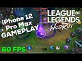 iPhone 12 Pro Max League of Legends Wild Rift Ultra High Definition Graphics Gameplay