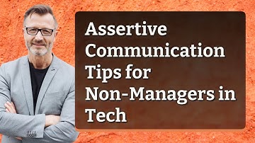 Assertive Communication Tips for Non-Managers in Tech
