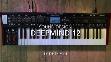 BEHRINGER DEEPMIND 12 with Synth Mike - Sound Design Pt. 1