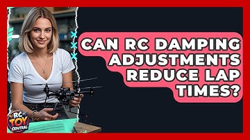 Can RC damping adjustments reduce lap times? - RC Toy Central