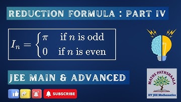 Reduction Formula Part 4  | 4 Marks Confirmed | JEE Main & Advanced