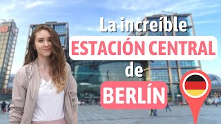 NO te PIERDAS en la ESTACIÓN CENTRAL de BERLÍN