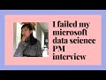 I Failed My Microsoft Data Science PM Interview