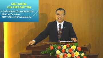 BÀI GIẢNG: MẦU NHIỆM CỦA PHÉP BÁP TÊM ( Ma-thi-ơ 3:11 ) | MỤC SƯ ĐINH THUẬN | BÌNH THUẬN