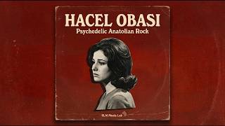 Hacel Obasi (En Güzeli̇) - Psychedelic Anatolian Rock