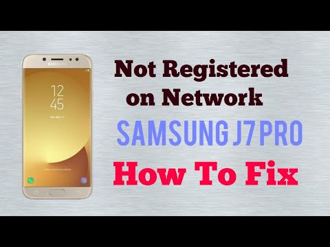 Samsung J7 pro Not registered on Network -Gsm Guide